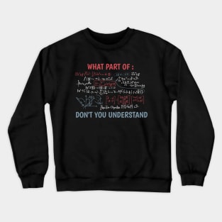 Funny maths quote Crewneck Sweatshirt